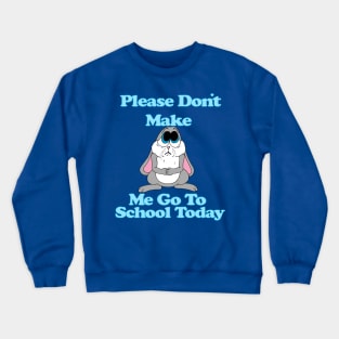 Sad Bunny No School Crewneck Sweatshirt